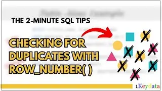 2-Minute SQL Tips: Checking For Duplicates With ROW NUMBER