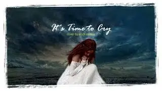 It's Time to Cry (Paul Anka) cover