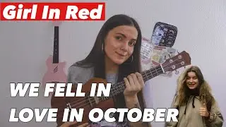 GIRL IN RED - WE FELL IN LOVE ON OCTOBER | EASY UKULELE TUTORIAL