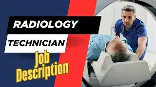 Job description of Radiology Technician - Roles, Responsibilities & Skills