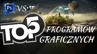 TOP 5 Programów Graficznych