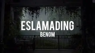 Eslamading - Benom. Qo'shiq matni (lyric)