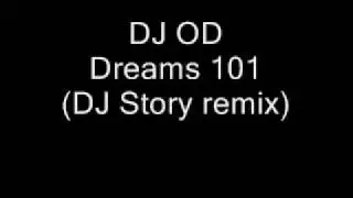 DJ OD - Dreams101 (DJ Story remix)