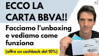 Carta BBVA. Cashback del 10% su tutte le spese! Vediamo come funziona.