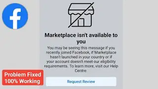 Marketplace Isn’t Available to You | How to Fix Facebook Marketplace Isn’t Available to You Problem