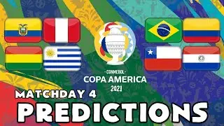 Copa America 2021 - Matchday 4 Predictions