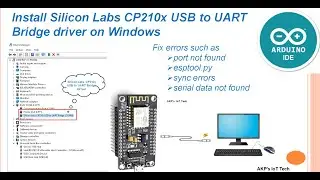 Install Silicon Labs CP210x USB to UART Bridge driver on Windows  to fix Arduino Ide Port Problems