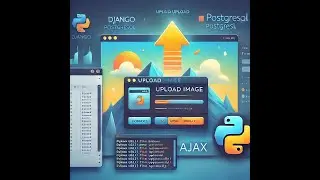 File Upload in Django with AJAX & PostgreSQL | FormData