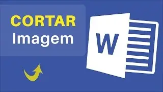 Como CORTAR Imagem no Word da Maneira Certa e SEM DANIFICÁ-LA