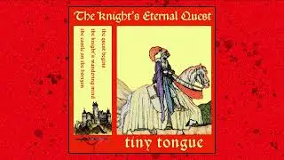 Tiny Tongue - The Knight's Eternal Quest (2023)