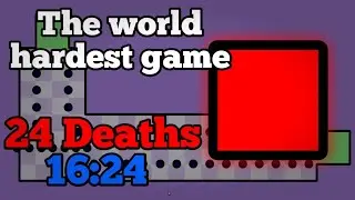 The world's hardest game - 24 Deaths