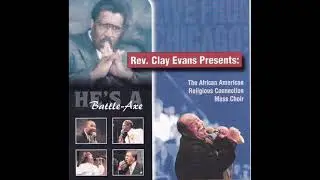 *Audio* I'm So Glad I'm Saved: Rev. Clay Evans Presents The A.A.R.C. Mass Choir