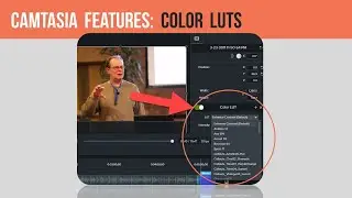 How to Use LUTS in Camtasia
