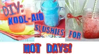 DIY: Kool-aid Slushies For Summer!