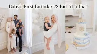 Baby Boy’s First Birthday Party, Eid Al Adha, Getting back on track! 💗