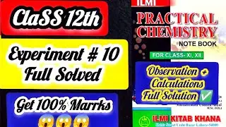 Class 12th Chemistry Practical Notebook Experiment No. 10 |Full Solved| All Punjab Boards#practical