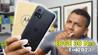 MOTO EDGE 30 NEO 8GB/256GB R$1.699,00 Vale a pena em 2023?