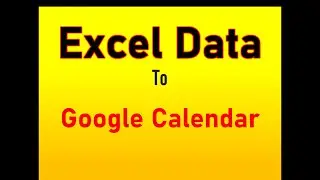 Easy Way to Import Excel into Google Calendar
