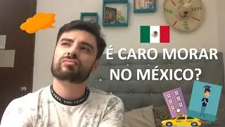 💰 Custo de Vida no México
