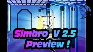 Simbro Version 2.5  Preview.Thanks for the 800 subscribers.💗💗💗