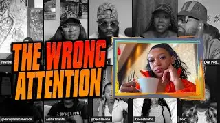 Man Says, Women Are Getting The WRONG Attention From The WRONG Men!