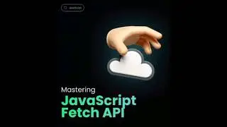 Mastering JavaScript fetch API 