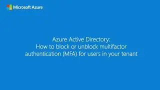 How to block or unblock multi-factor authentication (MFA) for users in your tenant