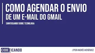 Como agendar o envio de um e-mail com o Gmail