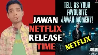 Jawan Netflix Release Time | Jawan OTT Release Date Time | Jawan Extended Version News | Jawan SRK