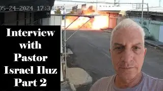 Pastor Israel Iluz - Part 2