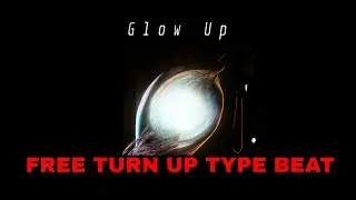 [FREE] TURN UP X BOUNCY TRAP BEAT "Glow UP"