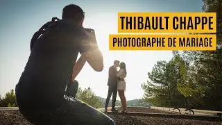 Profession : Photographe de mariage (avec Thibault Chappe)