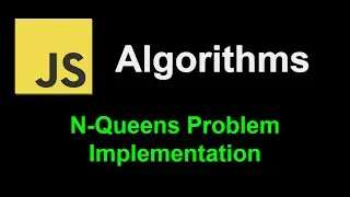 N Queens problem solution using back tracking | JavaScript Algorithms