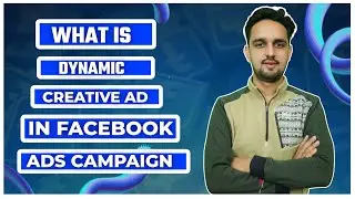 What is Dynamic Creative Ads in The Facebook Ads Campaign?