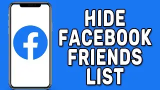 How to Hide Facebook Friends List From Everyone
