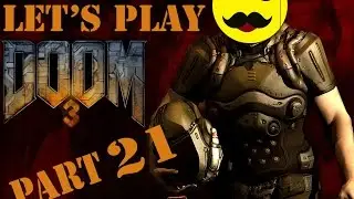 Let's Play Doom 3: Part 21: So Much is Going ONNN!!