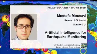 Moustafa Mousavi: Artificial Intelligence for Earthquake Monitoring