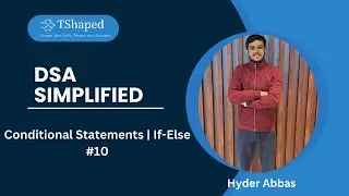 #10. Conditional Statements in Java | If-Else Ladder | Master DSA in Java By Hyder Abbas