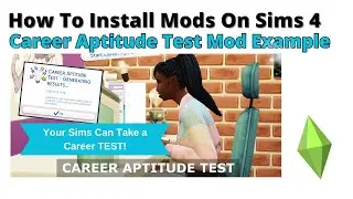 How To Install Career Aptitude Test Mod For Sims 4 | 2024