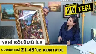 Alın Teri Bugün 21:45’te Kontv’de