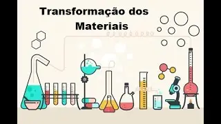 As transformações da matéria