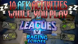 Top 10 Things to AFK During Leagues V: Raging Echoes