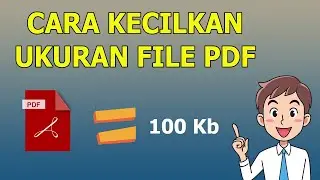 Cara Mengurangi Ukuran File Pdf | Compress Pdf 100Kb