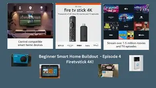 Beginner Smart Home Buildout- Ep 4 - Firetvstick 4k