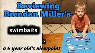 Review of Brendan Miller Swimbaits, a 4 year old's take.