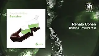Renato Cohen - Benzine (Original Mix) [Pets Recordings]