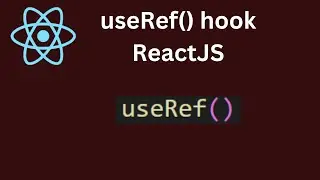 ReactJS  useRef()(React Tutorial #14)
