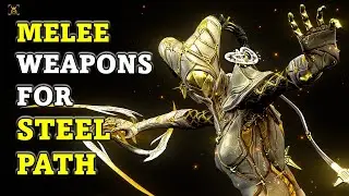 Melee Weapons Starting Steel Path in Warframe