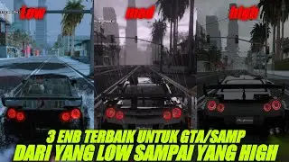 3 ENB TERBAIK UNTUK GTA/SAMP - GRAPHIC COMPARISON