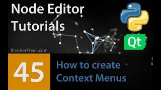Node Editor Tutorial 45: How to create Context Menus in PyQt5